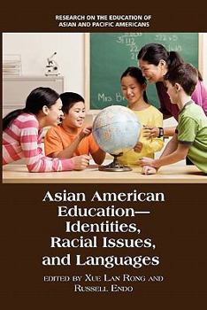 Paperback Asian American Education: Identities, Racial Issues, and Languages Book