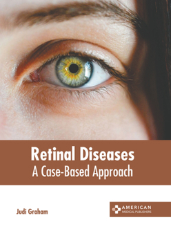 Hardcover Retinal Diseases: A Case-Based Approach Book