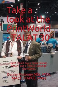 Paperback Take a look at the PrintWorld - TALAT 30: Each TALAT has a 'Order Market Report' and a 'Plan a Campaign' opportunity. Book