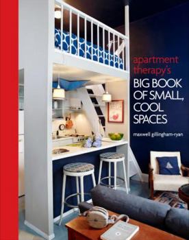 Hardcover Apartment Therapy's Big Book of Small, Cool Spaces Book