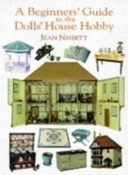 Paperback A Beginner's Guide to the Dolls' House Hobby Book