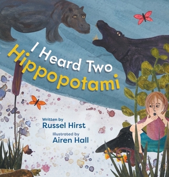 Hardcover I Heard Two Hippopotami Book