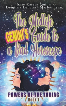Paperback The Midlife Gemini's Guide to a Bad Horoscope Book