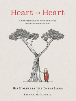 Hardcover Heart to Heart: A Conversation on Love and Hope for Our Precious Planet Book