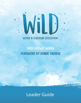 Paperback Wild Leader Guide: Women in Leadership Development Book