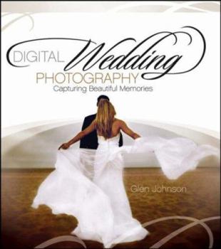 Paperback Digital Wedding Photography: Capturing Beautiful Memories Book