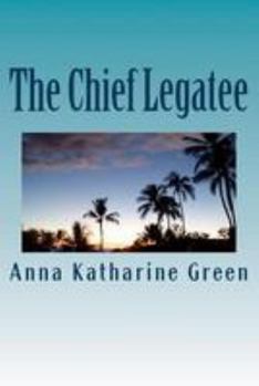 Paperback The Chief Legatee Book