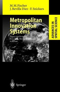 Paperback Metropolitan Innovation Systems: Theory and Evidence from Three Metropolitan Regions in Europe Book