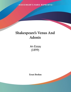 Paperback Shakespeare's Venus And Adonis: An Essay (1899) Book