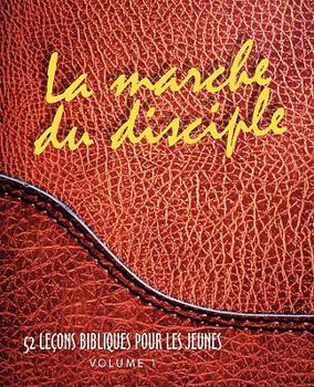 Paperback MARCHE DU DISCIPLE, LA (French: The Disciple's Walk) [French] Book