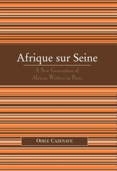 Paperback Afrique sur Seine: A New Generation of African Writers in Paris Book