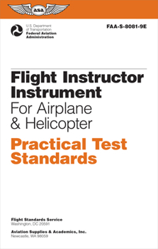 Paperback Flight Instructor Instrument Practical Test Standards for Airplane & Helicopter (2024): Faa-S-8081-9e Book