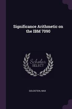 Paperback Significance Arithmetic on the IBM 7090 Book