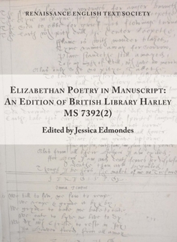 Hardcover Elizabethan Poetry in Manuscript: An Edition of British Library Harley MS 7392(2) Volume 41 Book