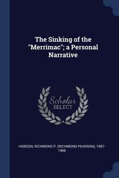Paperback The Sinking of the Merrimac; a Personal Narrative Book