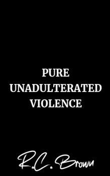 Paperback Pure Unadulterated Violence Book