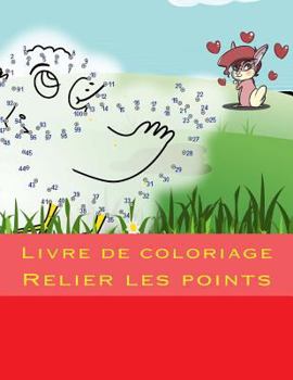 Paperback Livre de coloriage: Relier les points [French] Book