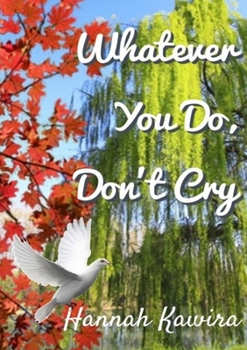 Paperback Whatever You Do, Don't Cry Book