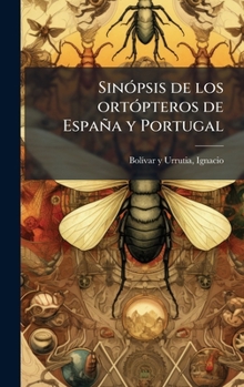 Hardcover SinÃ3psis de los ortÃ3pteros de España y Portugal [Spanish] Book