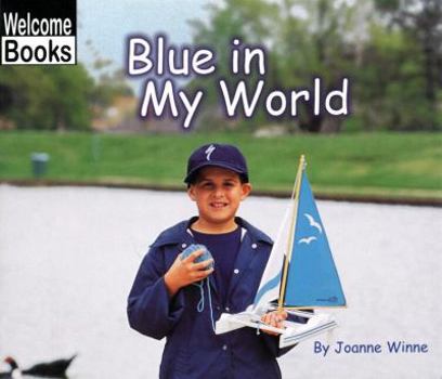 Blue in My World (Welcome Books)