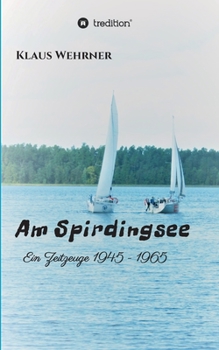 Paperback Am Spirdingsee: Ein Zeitzeuge [German] Book