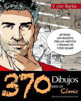 Paperback 370 Dibujos para un comic: Como se hizo la novela grafica El Truco [Spanish] Book