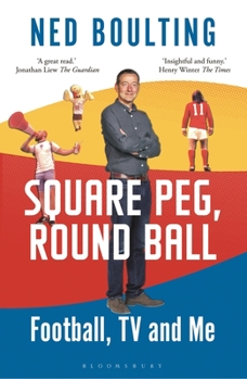 Paperback Square Peg, Round Ball: Football, TV and Me: Shortlisted for the Sunday Times Sports Book Awards 2023 Book
