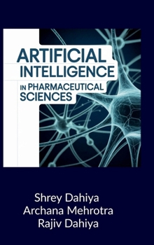 Hardcover Artificial Intelligence in Pharmaceutical Sciences: Principles and Applications Book
