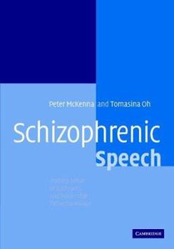 Hardcover Schizophrenic Speech: Making Sense of Bathroots and Ponds That Fall in Doorways Book