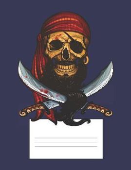 Bearded Pirate Skull: College Ruled Composition - 120 pages