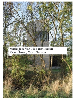 Paperback Marie-José Van Hee Architecten: More Home, More Garden Book
