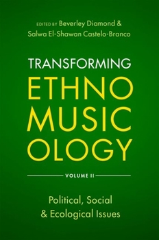 Paperback Transforming Ethnomusicology Volume II: Political, Social & Ecological Issues Book