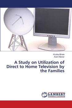 Paperback A Study on Utilization of Direct to Home Television by the Families Book