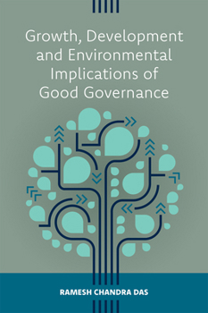 Hardcover Growth, Development and Environmental Implications of Good Governance Book