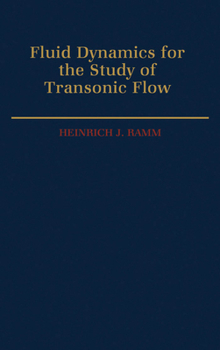 Hardcover Fluid Dynamics for the Study of Transonic Flow Book