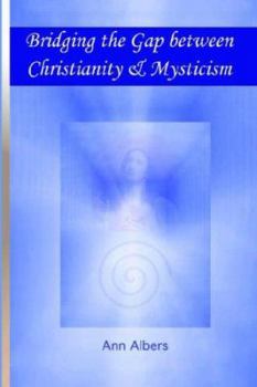 Paperback Bridging the Gap Between Christianity & Mysticism Book