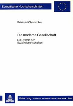 Paperback Die Moderne Gesellschaft: Ein System Der Sozialwissenschaften [German] Book