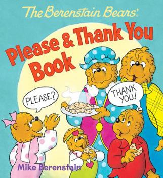 Board book The Berenstain Bears' Please & Thank You Book