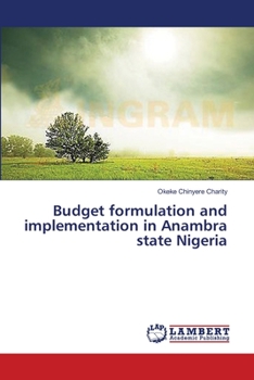 Paperback Budget formulation and implementation in Anambra state Nigeria Book