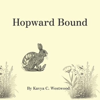 Paperback Hopward Bound: A Bunny Tale Book