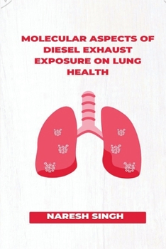 Paperback Molecular Aspects of Diesel Exhaust Exposure on Lung Health Book