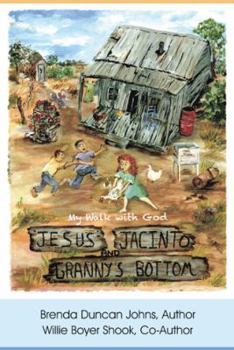 Paperback Jesus, Jacinto, and Granny's Bottom: My Walk with God Book
