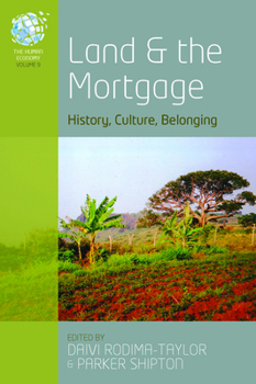 Hardcover Land and the Mortgage: History, Culture, Belonging Book