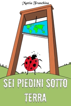 Paperback Sei piedini sotto terra [Italian] Book