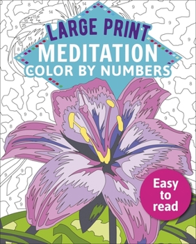 Paperback Large Print Meditation Color by Numbers: Easy to Read [Large Print] Book
