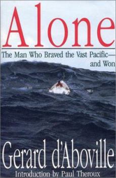 Hardcover Alone: The Man Who Braved the Vast Pacific and Won Book