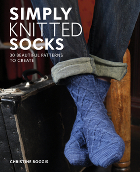 Paperback Simply Knitted Socks: 30 Beautiful Patterns to Create Book