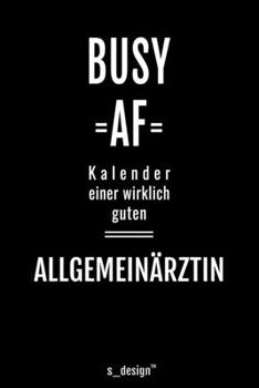 Paperback Kalender f?r Allgemein?rzte / Allgemeinarzt: Immerw?hrender Kalender / 365 Tage Tagebuch / Journal [3 Tage pro Seite] f?r Notizen, Planung / Planungen [German] Book