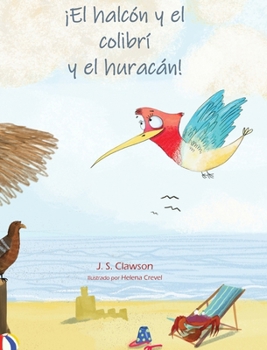 Hardcover ¡El halcón y el colibrí y el huracán! [Spanish] Book