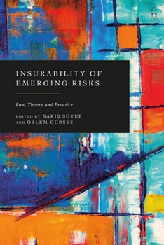 Paperback Insurability of Emerging Risks: Law, Theory and Practice Book